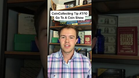 Don't Forget To Do This: Visit Coin Shows & See Dealers + New Inventory - It's Fun!!