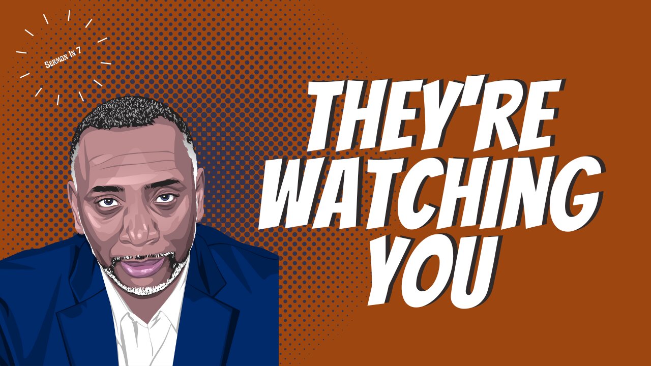 They're Watching You | Daniel 6:3-5