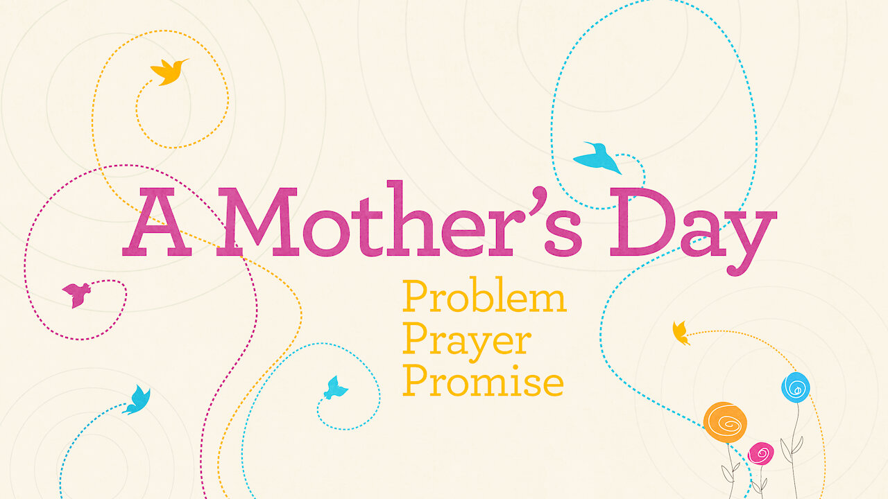 A Mother's Day Problem, Prayer, Promise