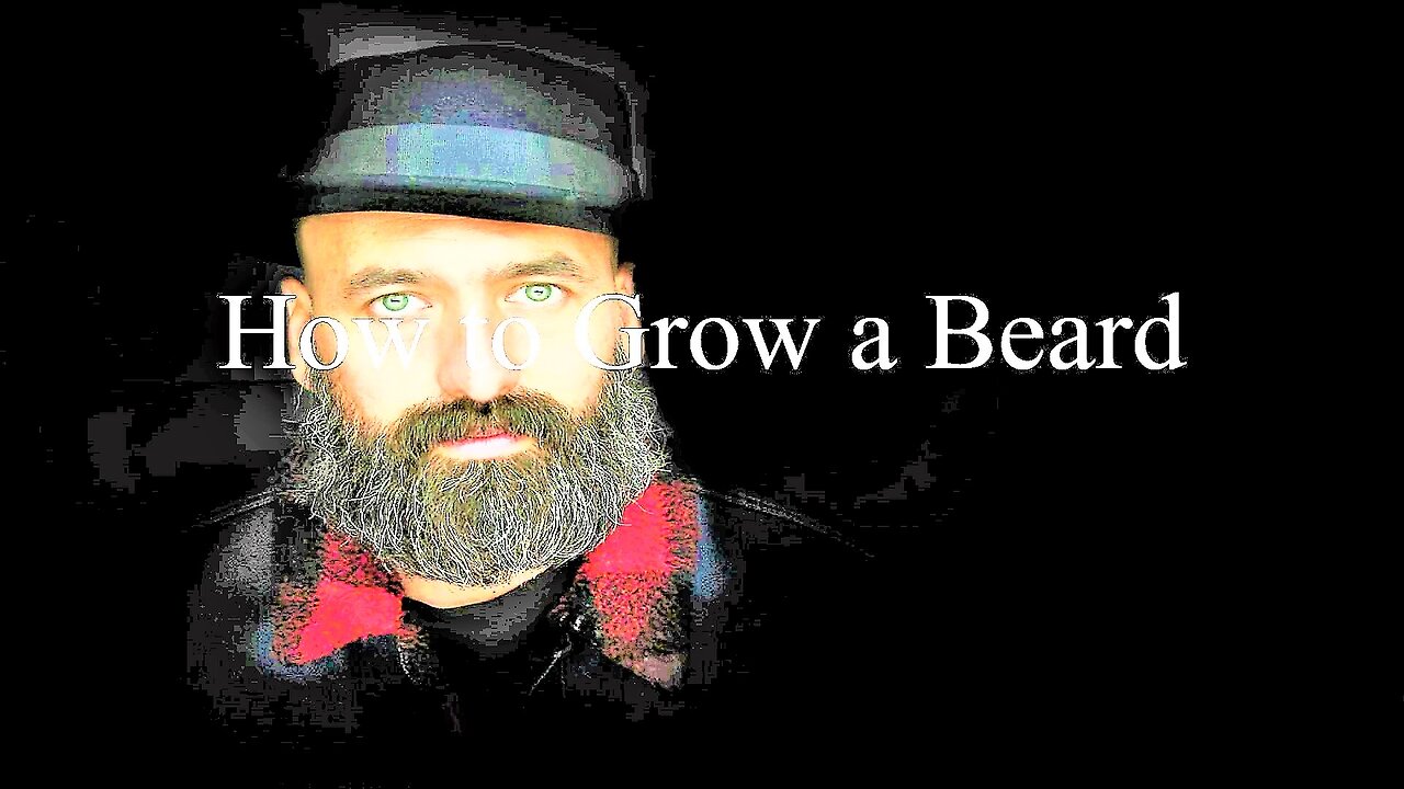 How to Grow a Beard Tips and Tricks.