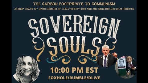 SOVEREIGN SOULS: Ep.28: The Carbon Footprints to Communism