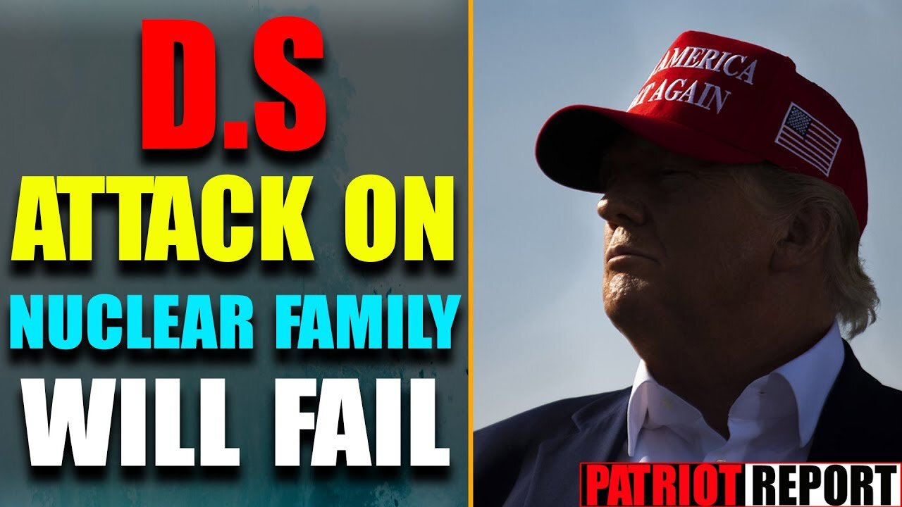 MANY SECRET THINGS REVEALED TODAY: D.S'S ATTACK ON U.S NUCLEAR FAMILY WILL FAIL! LATEST UPDATE