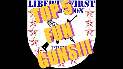 TOP 5 Fun Guns!!!