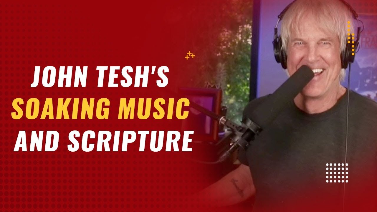 John Tesh's Soaking Music and Scripture