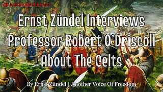 Ernst Zündel Interviews Professor Robert O’Driscoll About The Celts | Another Voice Of Freedom