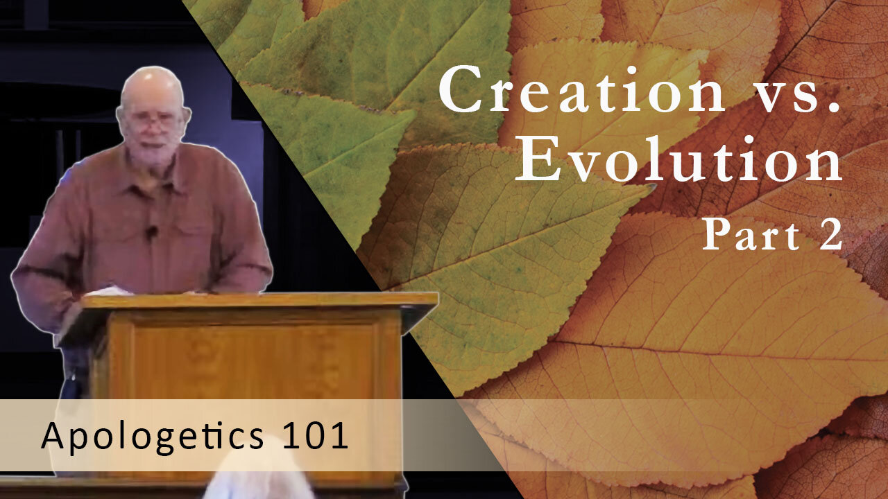 Creation vs. Evolution, Part 2