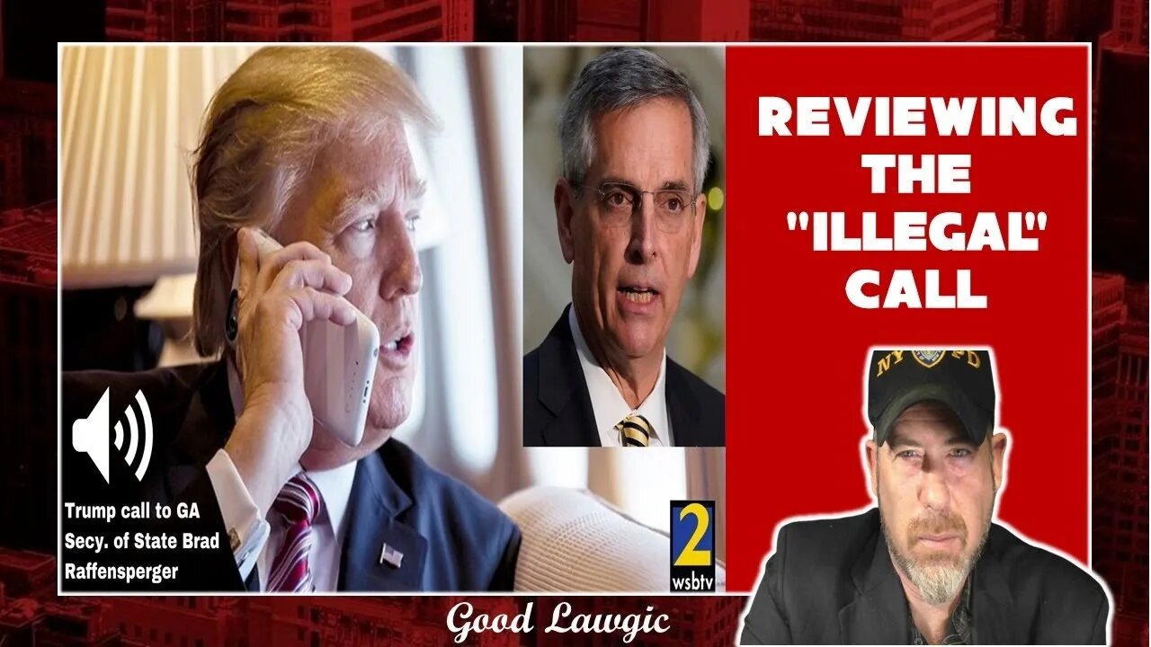 The Following Program: Reviewing Trump's "ILLEGAL" Call...and News Of The Day