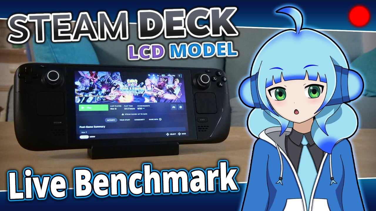 VOD : Playing and Benchmarking on Valve's Big GameBoy! (Steam Deck LCD)