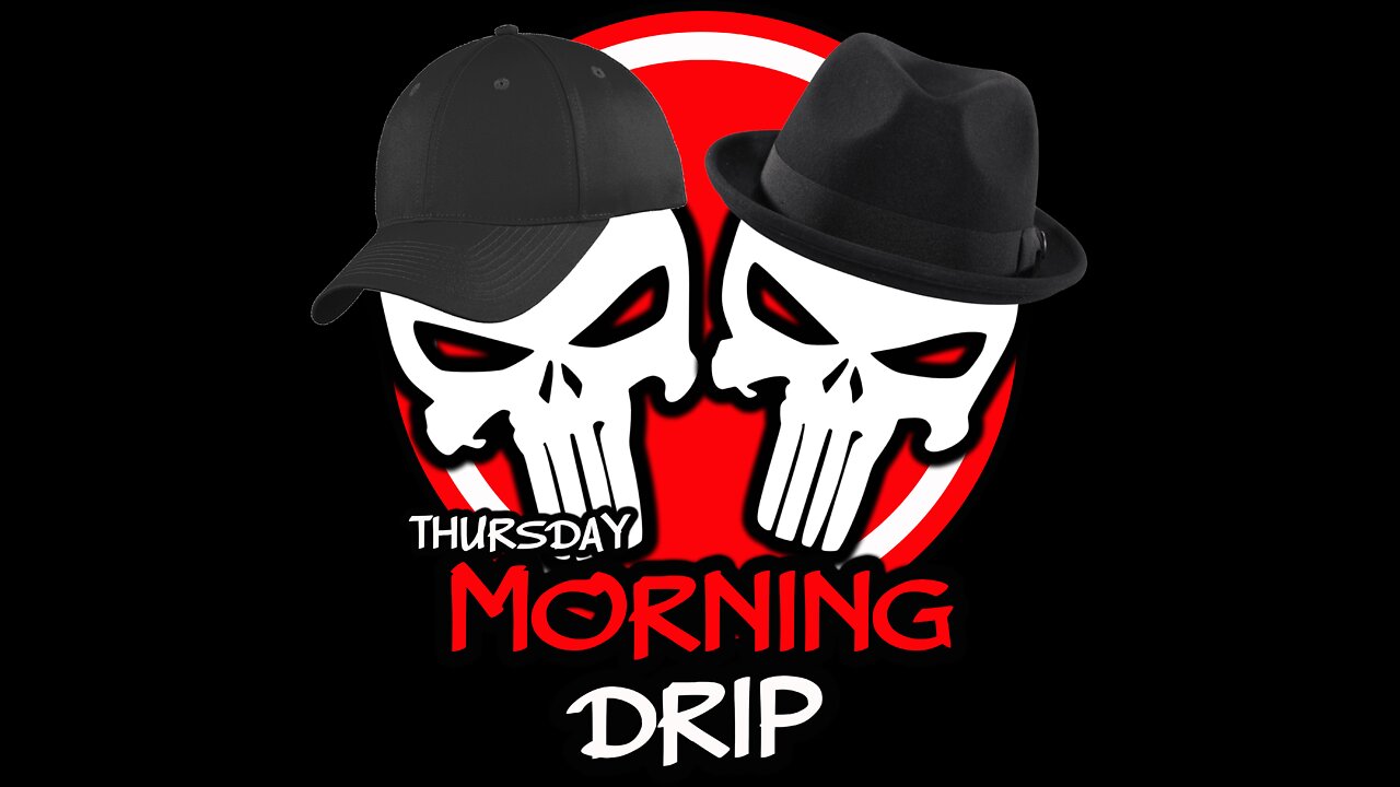 Thursday Morning Drip 6-30-22