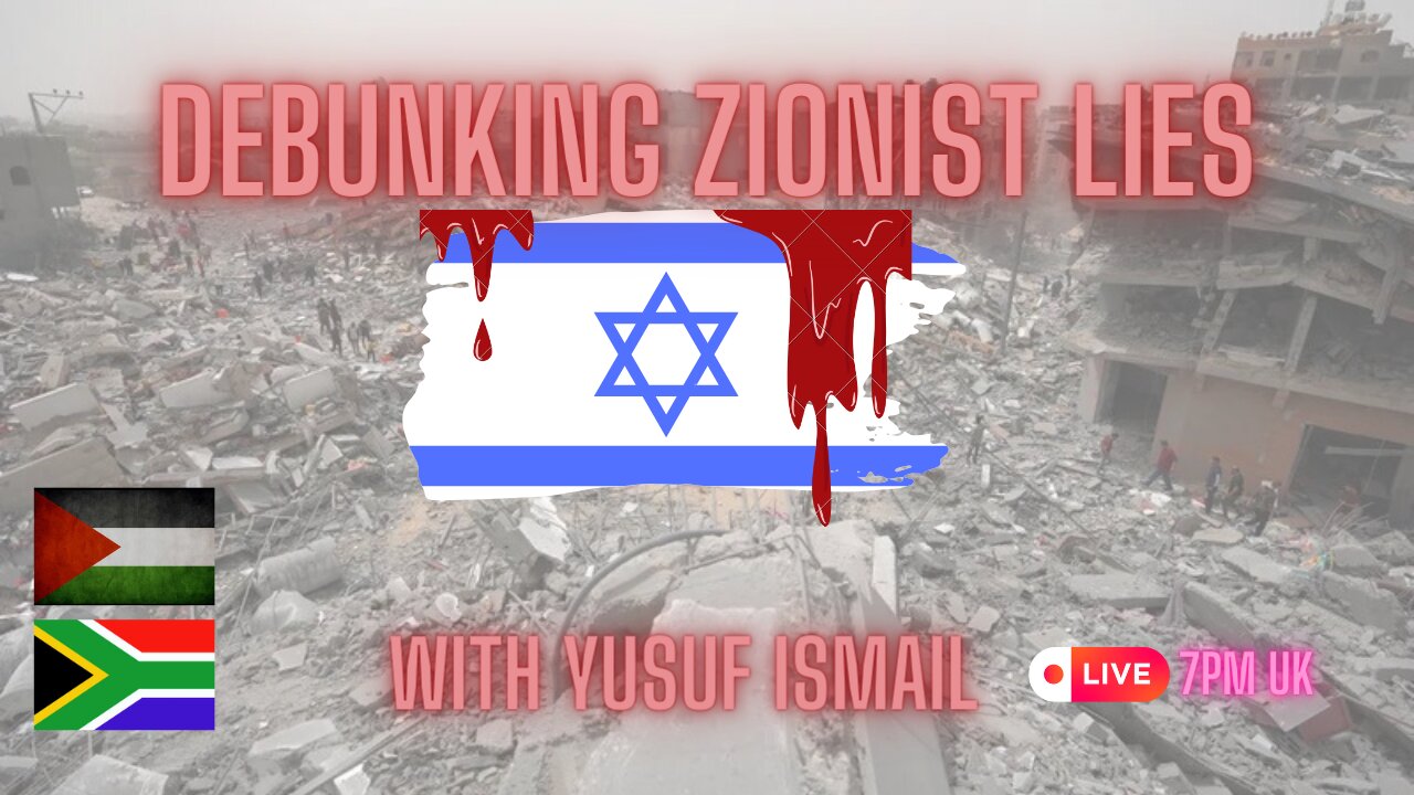DEBUNKING ZIONIST LIES - WITH YUSUF ISMAIL