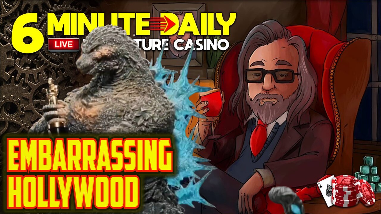 Godzilla Embarrassed Hollywood- Today's 6 Minute Daily - March 11