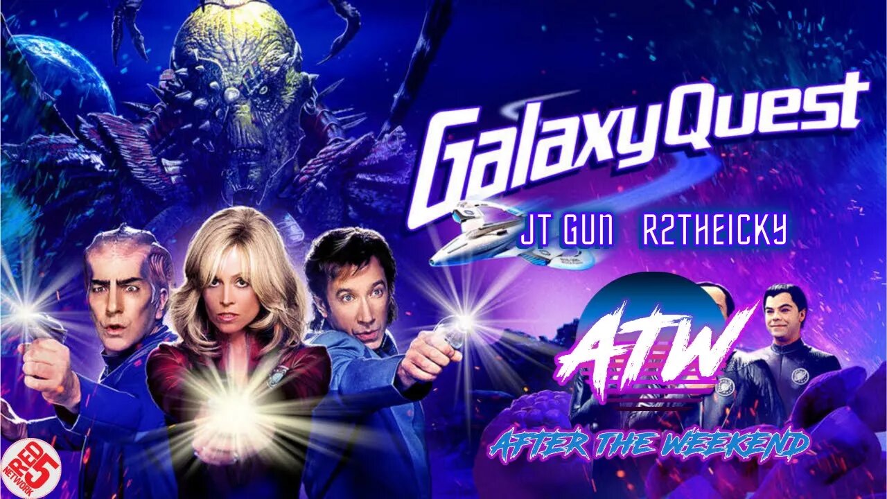 AfterTheWeekend | Galaxy Quest (1999) | Episode 35