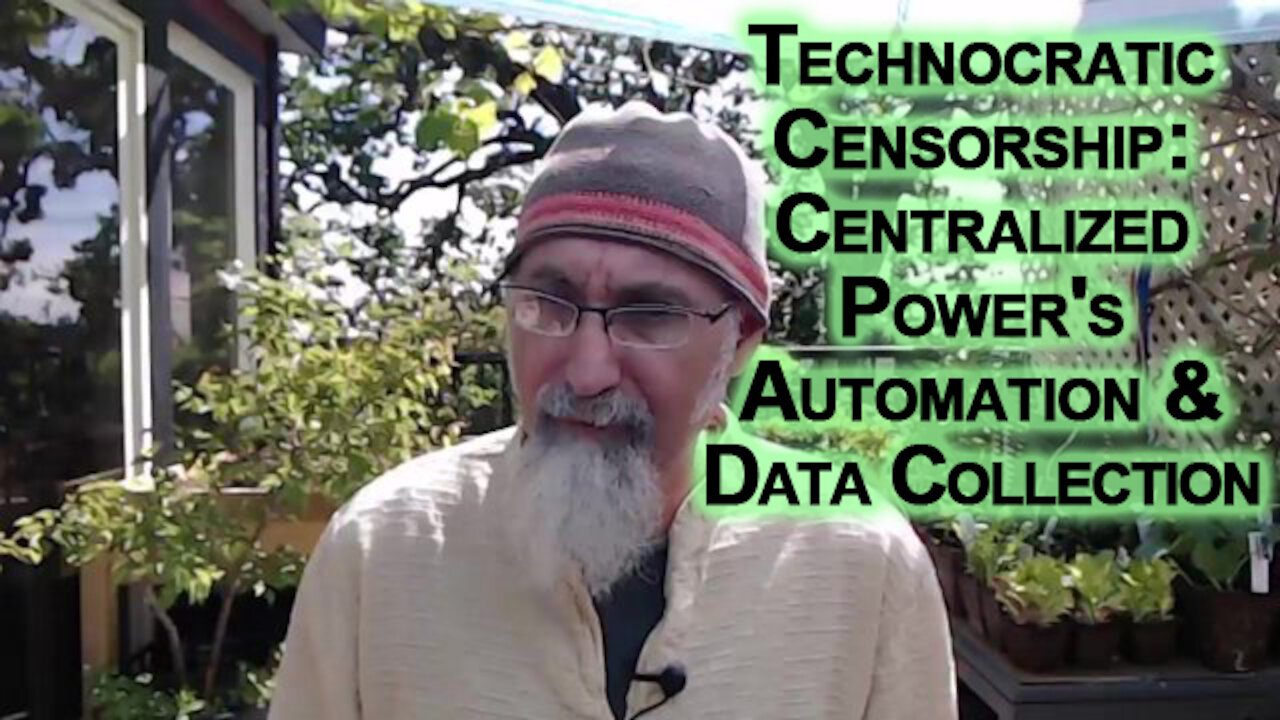 Technocratic Censorship, Centralized Power's Automation & Data Collection (chycho Article)