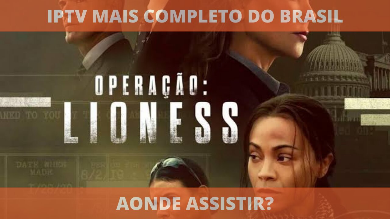 Aonde assistir a série OPERAÇÃO LIONESS