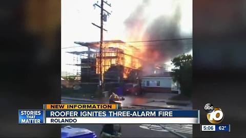 Roofer ignites three-alarm fire