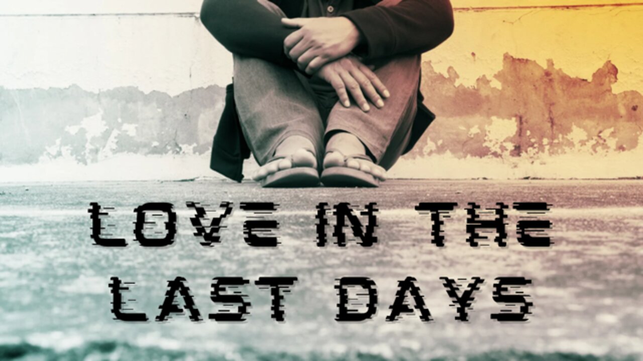 Love in the Last Days - Roy Flaherty