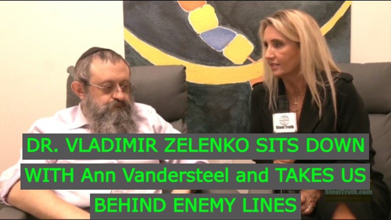 ANN VANDERSTEEL & DR. VLADIMIR ZELENKO: TAKES US BEHIND ENEMY LINES