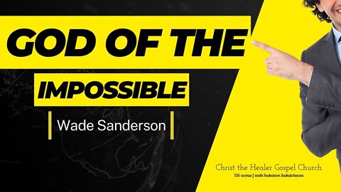 God of the Impossible - Wade Sanderson - October 12