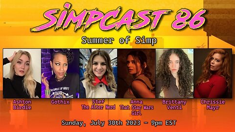 SimpCast 86 - Gothix, Ashton Birdie, Stef the Alter Nerd, Chrissie Mayr, Brittany Venti, Anna TSWG