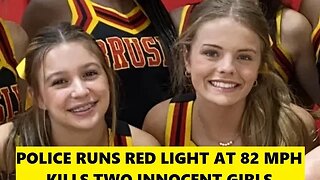 Addis Police Kill Two Innocent Girls After Running Red Light At Over 80MPH - David Cauthron Arrested