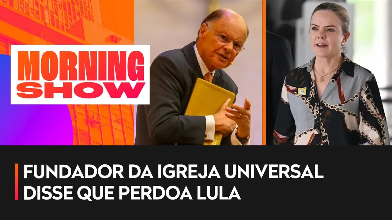 “Dispensamos o perdão de Edir Macedo”, diz Gleisi Hoffmann