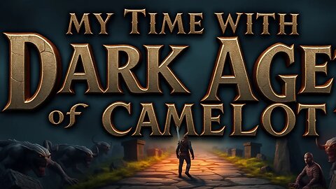 My Time with Dark Age of Camelot