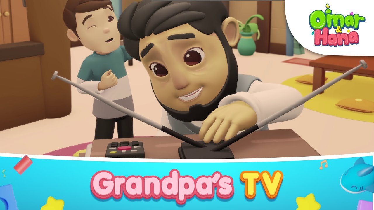 Grandpa's TV _ Islamic Series & Songs For Kids _ Omar & Hana English