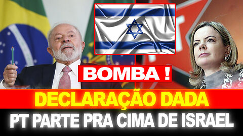 BOMBA !! PT PARTE PRA CIMA DE ISRAEL !! ISSO É ASSUSTADOR !!