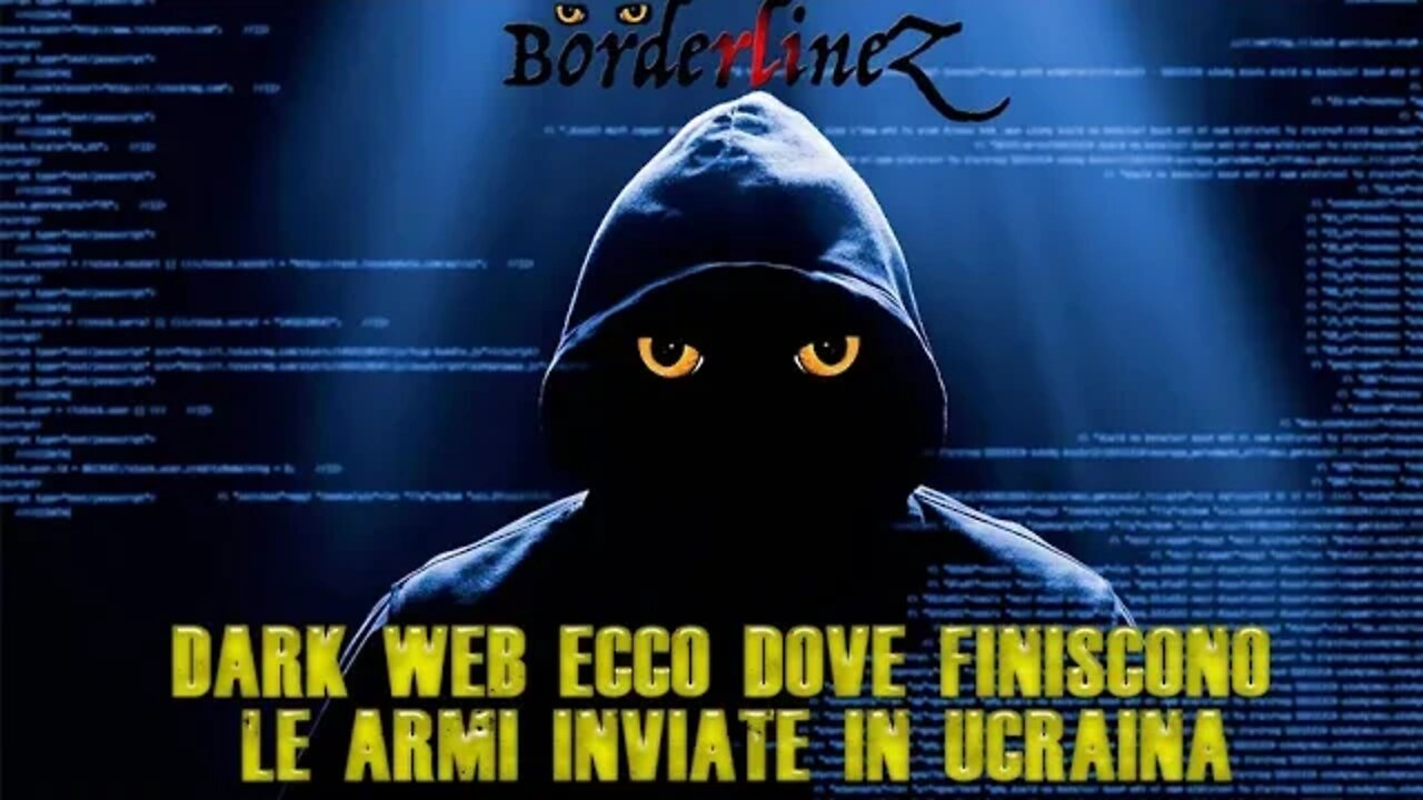 Ucraina, la prova che le armi inviate, vengono vendute nel DARKWEB - BorderlineZ