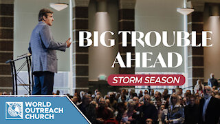 Big Trouble Ahead: Storm Season