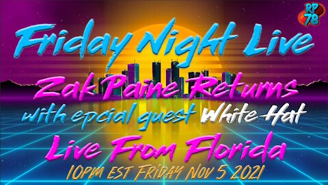 RP78 Friday Night Live Returns - with Special Guest White Hat