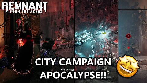 CITY CAMPAIGN! Apocalypse Co-Op FUN - REMNANT FROM THE ASHES 4K Gameplay