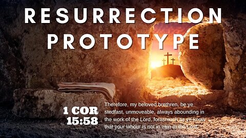 Resurrection Prototype | Pastor Bickel | Bethel Baptist Fellowship [SERMON]