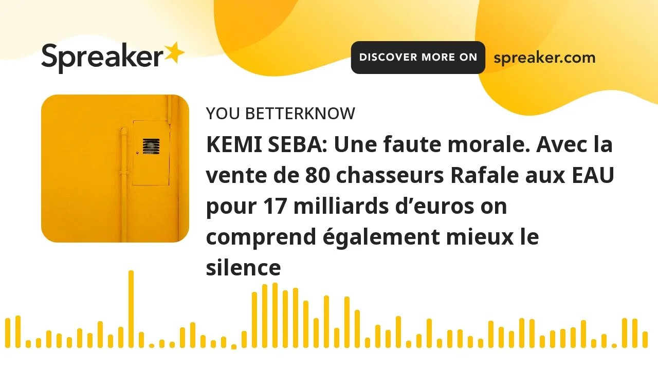 KEMI SEBA: Une faute morale. Avec la vente de 80 chasseurs Rafale aux EAU pour 17 milliards d’euros