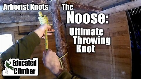 The Noose: The Ultimate Throwing Knot | Arborist Knots | Climbing, Rigging, Cutting