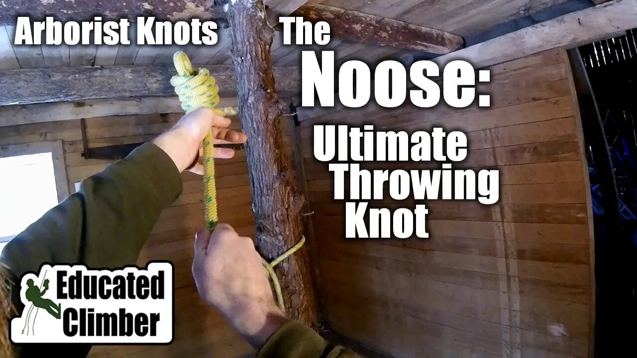 The Noose: The Ultimate Throwing Knot | Arborist Knots | Climbing, Rigging, Cutting