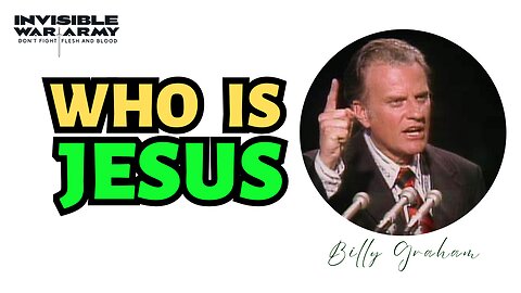 Who is Jesus? | Billy Graham