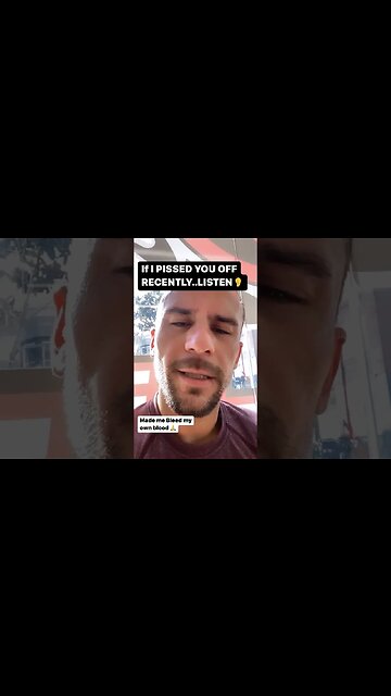 If I pissed you off recently.. LISTEN..