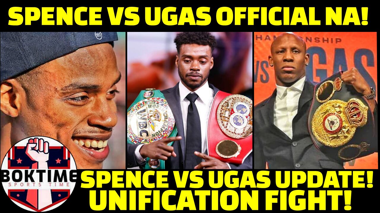 ERROL SPENCE VS YORDENIS UGAS OFFICIAL UPDATE! THE BIGGEST FIGHT ON TODAYS WELTERWEIGHT DIVISION