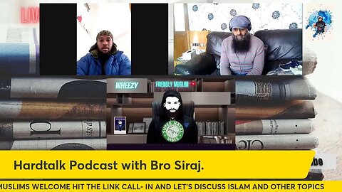 Hardtalk Podcast with Bro Siraj.