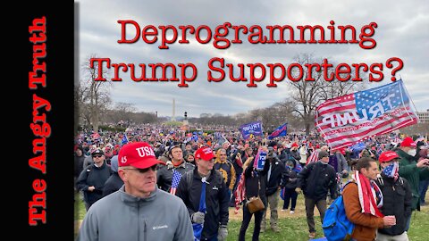 Deprogramming Trump Supporters?