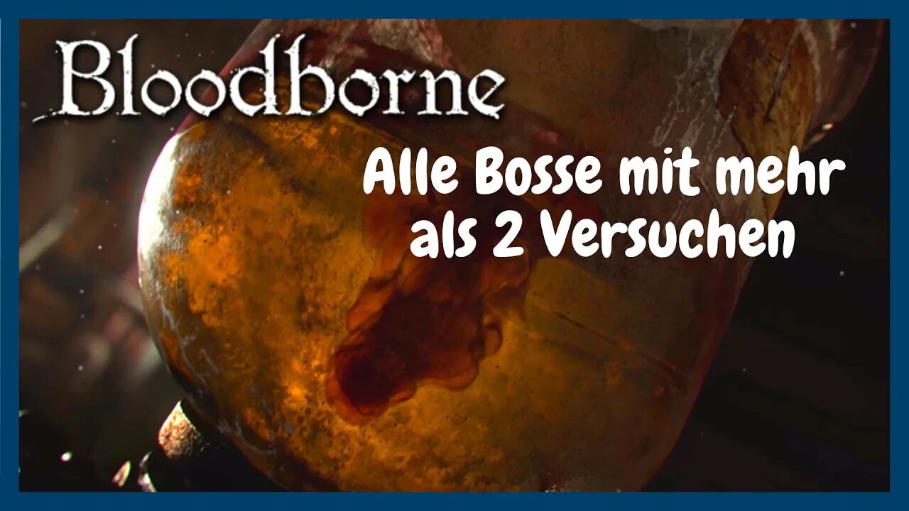 Wie oft musste ich welche Boss versuchen bis er lag?