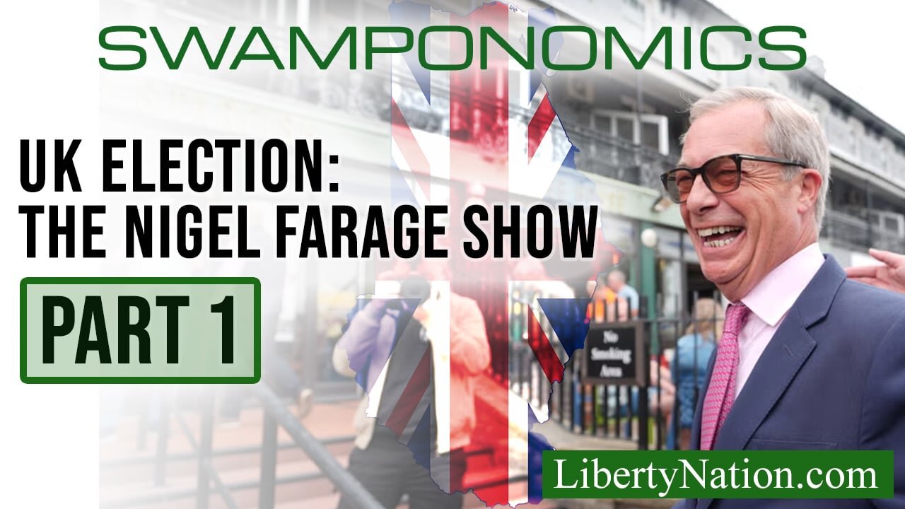 UK Election: The Nigel Farage Show: Part 1 – Swamponomics