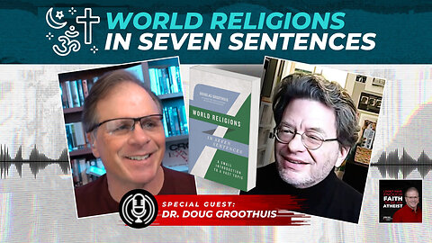 [PODCAST] World Religions in Seven Sentences with Dr. Doug Groothuis