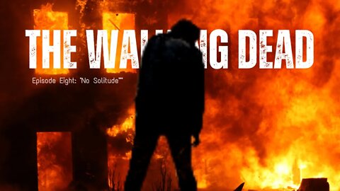 The Walking Dead Season 0 Episode 8: "No Solitude"