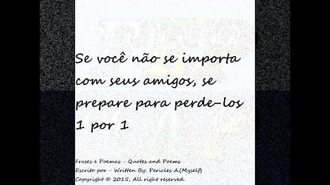 Se você não se importa com seus amigos... [Frases e Poemas]