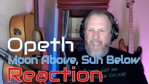 Opeth - Moon Above, Sun Below - First Listen/Reaction