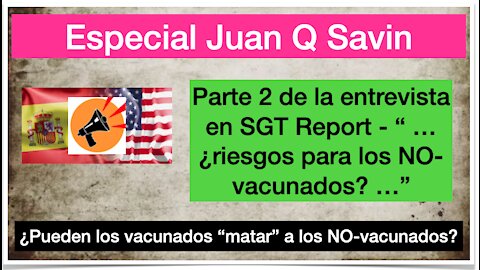 Juan O Savin en SGT Report parte 2. Sobre las vacunas