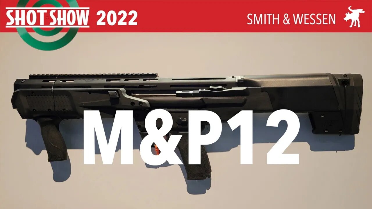 Smith and Wesson M&P 12 at Shot Show 2022