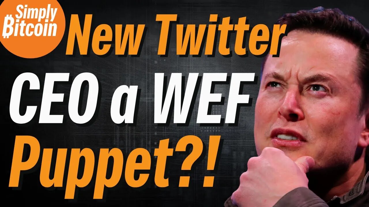 New Twitter CEO is From the World Economic Forum?!